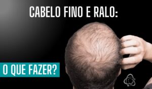 Cabelo fino e ralo: o que fazer